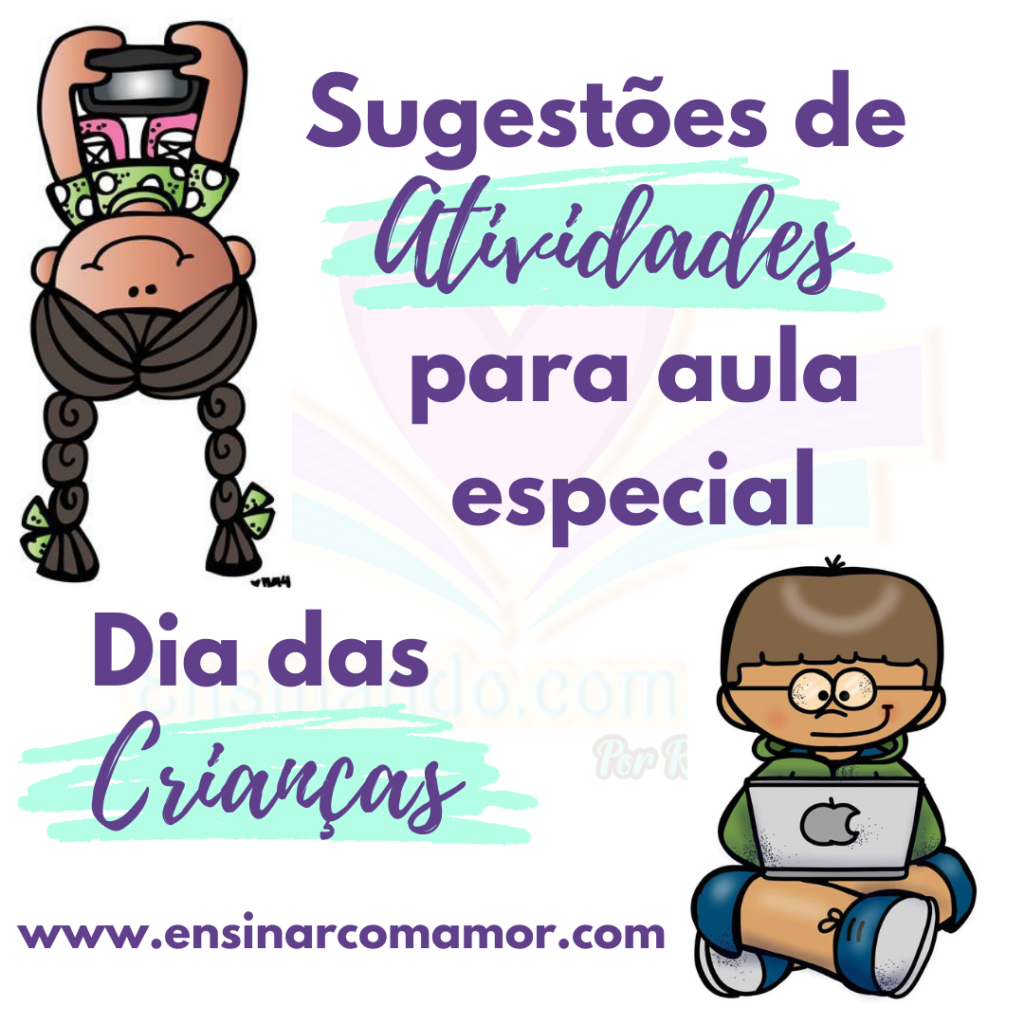 AULA ESPECIAL DIA DAS CRIANÇAS - Ensinar com amor, image size:1024x1024