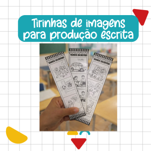 TIRINHAS DE IMAGENS PARA PRODUÇÃO ESCRITA